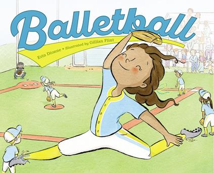 Balletball - Erin Dionne,Gillian Flint - ebook