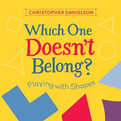 Which One Doesn't Belong? - Christopher Danielson - ebook