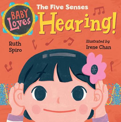 Baby Loves the Five Senses: Hearing! - Ruth Spiro,Irene Chan - ebook
