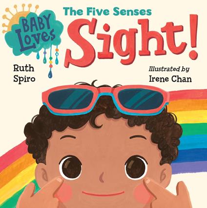 Baby Loves the Five Senses: Sight! - Ruth Spiro,Irene Chan - ebook