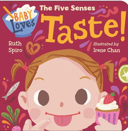 Baby Loves the Five Senses: Taste! - Ruth Spiro,Irene Chan - ebook