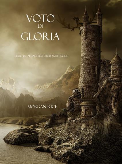 Voto Di Gloria (Libro #5 in L’Anello dello Stregone) - Morgan Rice - ebook