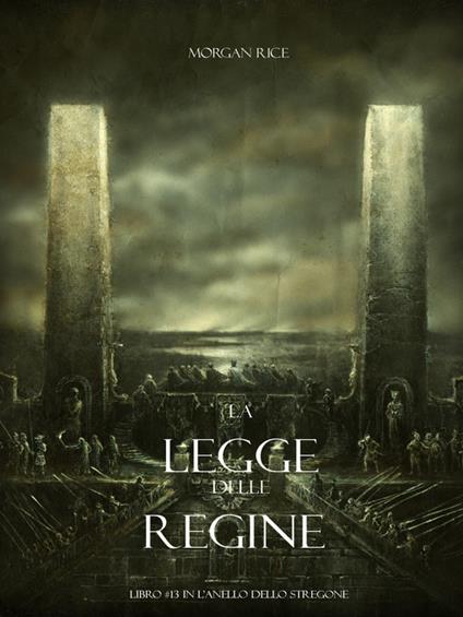 La legge delle regine. L'anello dello stregone. Vol. 13 - Morgan Rice - ebook