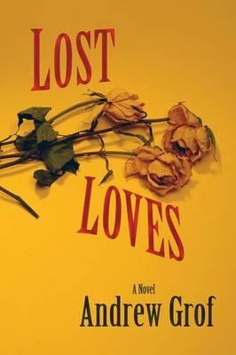 Lost Loves - Andrew Grof - cover