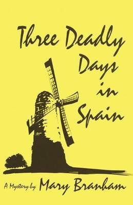 Three Deadly Days in Spain - Mary Branham - cover