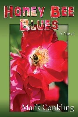 Honey Bee Blues - Mark Conkling - cover