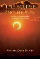 The Eclipse of the Sun: The Need for American Indian Curriculum in High Schools