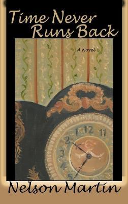 Time Never Runs Back - Nelson Martin - cover