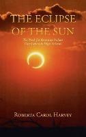 The Eclipse of the Sun: The Need for American Indian Curriculum in High Schools - Roberta Carol Harvey - cover