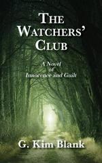 The Watchers' Club: A Novel of Innocence and Guilt
