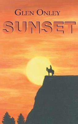 Sunset: A Historical Western Novel - Glen Onley - cover