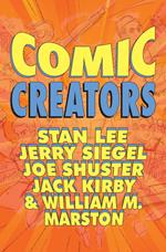 Orbit: Comic Creators: Stan Lee, Jerry Siegel, Joe Shuster, Jack Kirby & William M. Marston