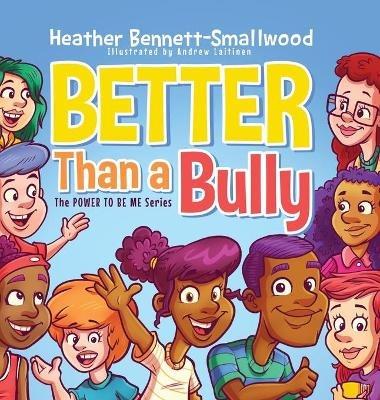 Better Than a Bully - Heather Bennett-Smallwood - cover