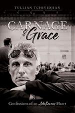 Carnage & Grace: Confessions of an Adulterous Heart