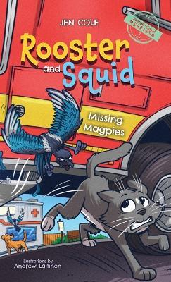 Rooster and Squid: Missing Magpies - Jen Cole - cover