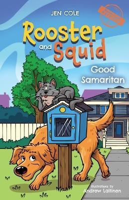 Rooster and Squid: Good Samaritan - Jen Cole - cover