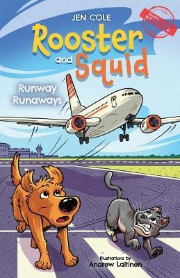 Rooster and Squid: Runway Runaways - Jen Cole - cover