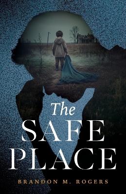 The Safe Place - Brandon M Rogers - cover