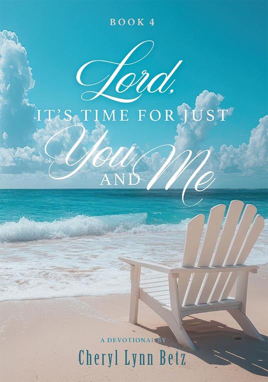 Lord, It's Time for Just You and Me