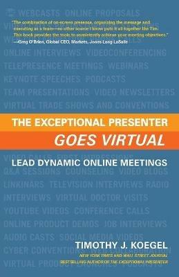 The Exceptional Presenter Goes Virtual - Timothy J Koegel - cover