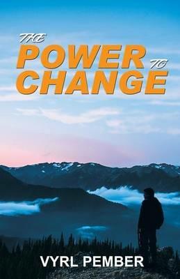 The Power to Change - Vyrl Pember - cover