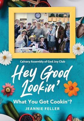 Hey Good Lookin': What You Got Cookin'? - Jeannie Feller - cover