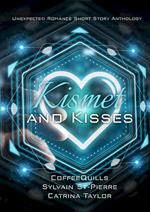 Kismet and Kisses