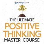 Ultimate Positive Thinking Master Course, The