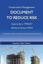 Construction Management: Document to Reduce Risk