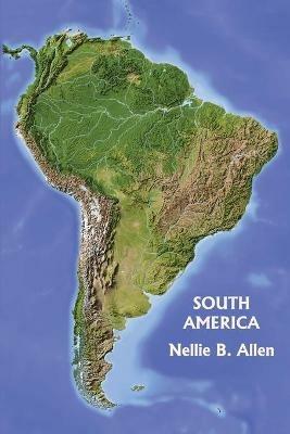 South America (Yesterday's Classics) - Nellie B Allen - cover