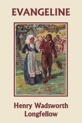 Evangeline (Yesterday's Classics) - Henry Wadsworth Longfellow - cover