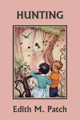 Hunting (Color Edition) (Yesterday's Classics) - Edith M Patch,Harrison E Howe - cover