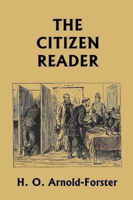 The Citizen Reader (Yesterday's Classics) - H O Arnold-Forster - cover