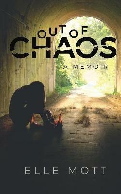 Out of Chaos - Elle Mott - cover