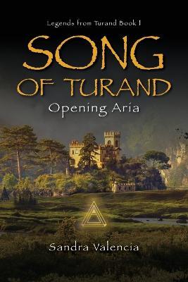 Song of Turand: Opening Aria - Sandra Valencia - cover