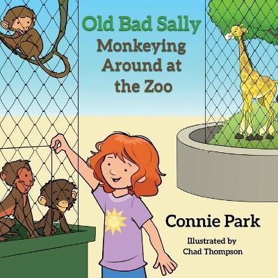 Old Bad Sally: Monkeying Around at the Zoo - Connie Park - cover