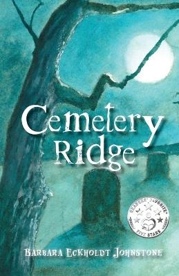 Cemetery Ridge - Barbara Eckholdt Johnstone - cover