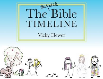 The Illustrated Bible Timeline - Vicky Hewer - cover