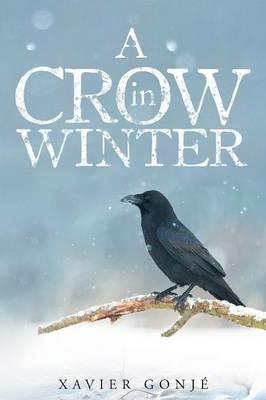 A Crow in Winter - Xavier Gonjé - cover