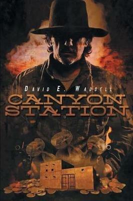 Canyon Station - David E Waddell - cover
