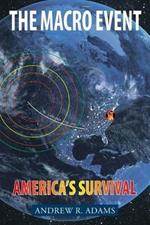 The Macro Event: Americas Survival