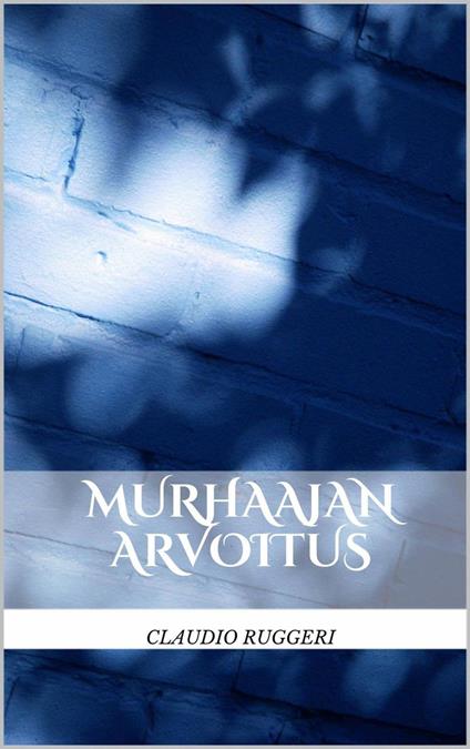 Murhaajan Arvoitus - Claudio Ruggeri - ebook
