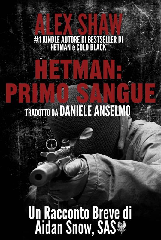Hetman: Primo Sangue - Un racconto breve di Aidan Snow, SAS. - Alex Shaw - ebook