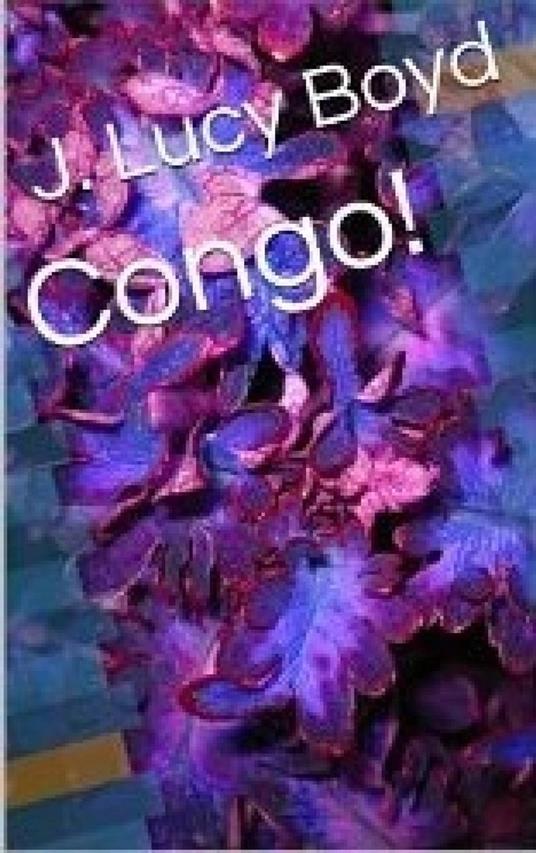 Congo! - J. Lucy Boyd - ebook