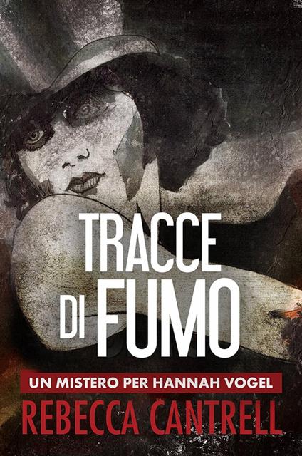 TRACCE DI FUMO - Rebecca Cantrell - ebook