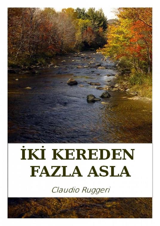 Iki Kereden Fazla Asla - Claudio Ruggeri - ebook