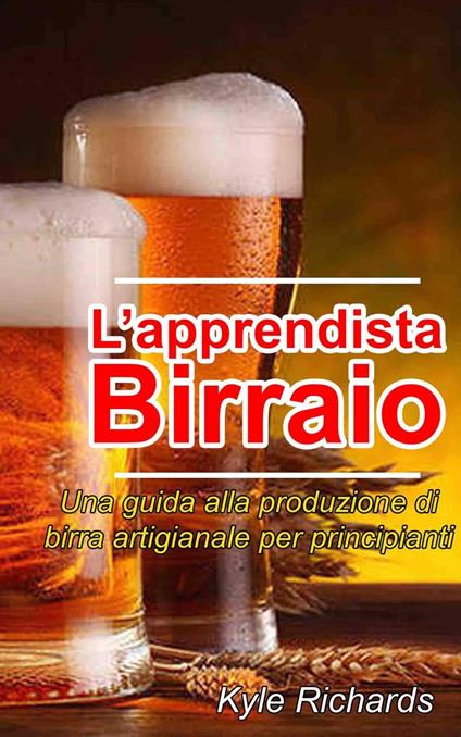 L'apprendista birraio - Richards Kyle - ebook