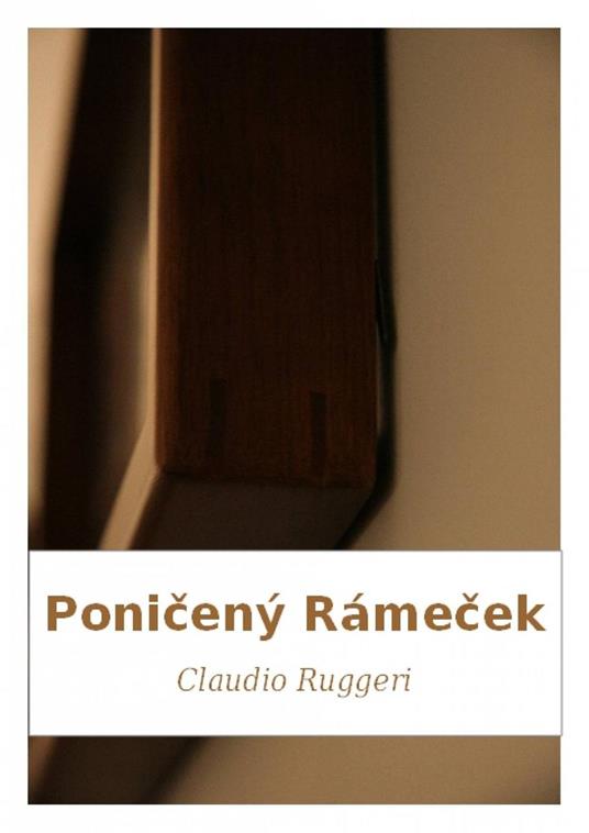 Ponicený Rámecek - Claudio Ruggeri - ebook