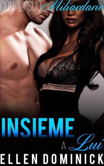 Insieme A Lui - Ellen Dominick - ebook