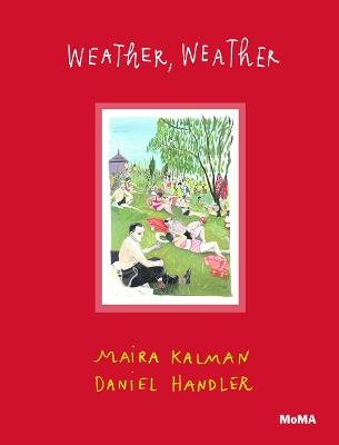 Weather, Weather - Maira Kalman,Daniel Handler - cover